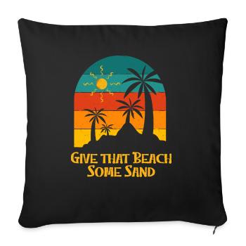Give that Beach Some Sand Funny Friends Buddy - Sofakissenbezug 45 x 45 cm - Schwarz - Vorne