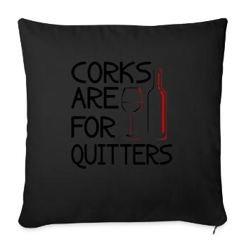Korken Sind Für Quitter Lustige Wein Vino Trinken - Sofakissenbezug 45 x 45 cm - Schwarz - Vorne