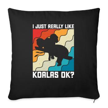 I Just Really Like Koalas Ok Koala Gift - Sofa pillowcase 17,3'' x 17,3'' (45 x 45 cm) - black - Front