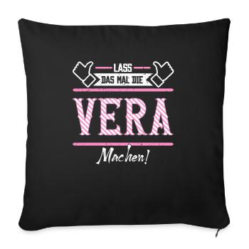 Vera Geschenkidee Geschenk Geburtstag - Sofakissenbezug 45 x 45 cm - Schwarz - Vorne