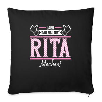 Rita Geschenkidee Geschenk Geburtstag - Sofakissenbezug 45 x 45 cm - Schwarz - Vorne