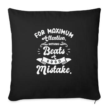 Maximum Attention Good Mistake Imperfection Quotes - Sofa pillowcase 17,3'' x 17,3'' (45 x 45 cm) - black - Front