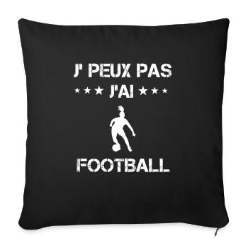 je peux pas j'ai football sport cadeau femme - Housse de coussin décorative 45 x 45 cm - noir - Devant