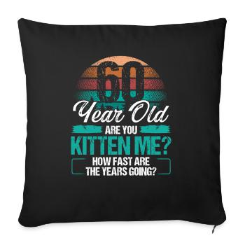 60 Year Old Funny Cat Owner Birthday Idea Kitten - Sofa pillowcase 17,3'' x 17,3'' (45 x 45 cm) - black - Front