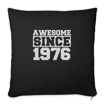 Awesome since 1976 - Sofa pillowcase 17,3'' x 17,3'' (45 x 45 cm) - black - Front