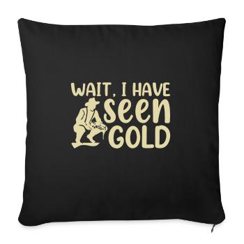 Gold Panning Gold Panning Gold Prospectors Gold Diggers - Sofa pillowcase 17,3'' x 17,3'' (45 x 45 cm) - black - Front