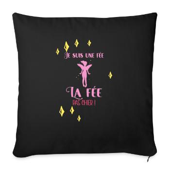 Je Suis Une Fée La Fée Pas Chier Idée Cadeau Drôle - Housse de coussin décorative 45 x 45 cm - noir - Devant