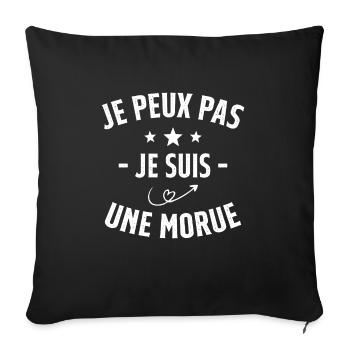 Je Peux Pas Je Suis Une Morue - Housse de coussin décorative 45 x 45 cm - noir - Devant