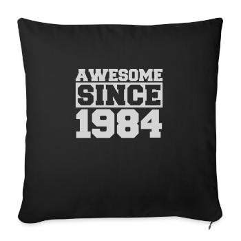 Awesome since 1984 - Sofa pillowcase 17,3'' x 17,3'' (45 x 45 cm) - black - Front