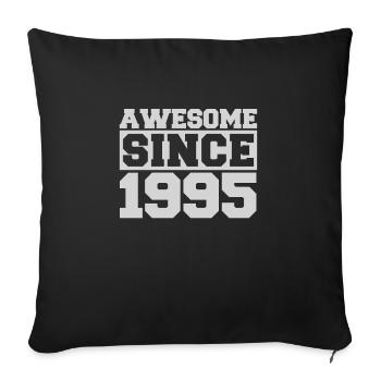Awesome since 1995 - Sofakissenbezug 45 x 45 cm - Schwarz - Vorne
