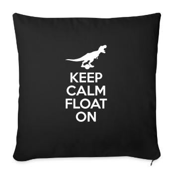 Keep Calm Float On Shirt Dinosaurier - Sofakissenbezug 45 x 45 cm - Schwarz - Vorne