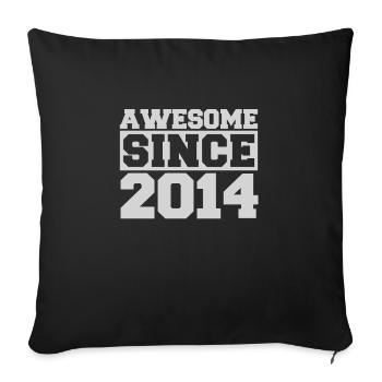 Awesome since 2014 - Sofakissenbezug 45 x 45 cm - Schwarz - Vorne