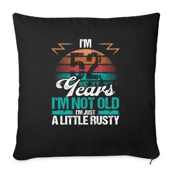 52 Birthday Idea Funny Im not old Humor Year old52 - Sofa pillowcase 17,3'' x 17,3'' (45 x 45 cm) - black - Front
