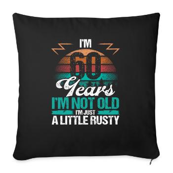 60 Birthday Idea Funny Im not old Humor Year Old60 - Sofa pillowcase 17,3'' x 17,3'' (45 x 45 cm) - black - Front
