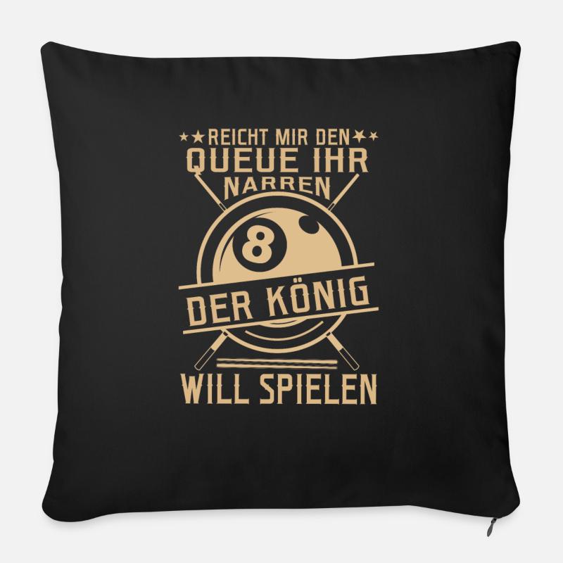 Reicht mir den Queue Der König Will Billard - Sofakissenbezug 45 x 45 cm - Schwarz