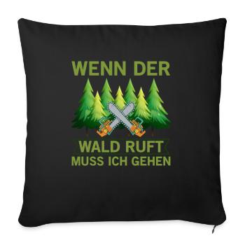 Wenn Der Wald Ruft Muss Ich Gehen Natur Wandern - Sofakissenbezug 45 x 45 cm - Schwarz - Vorne