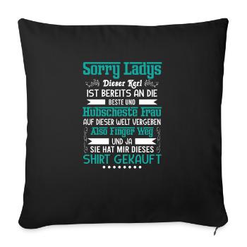Sorry Ladies Paar Freund Vergeben Geschenk Spruch - Sofakissenbezug 45 x 45 cm - Schwarz - Vorne