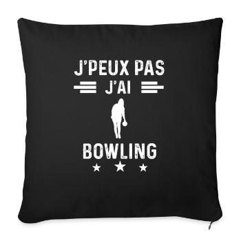 je peux pas j'ai bowling femme cadeau - Housse de coussin décorative 45 x 45 cm - noir - Devant