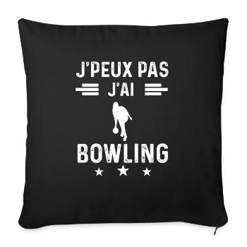 je peux pas j'ai bowling sport femme cadeau - Housse de coussin décorative 45 x 45 cm - noir - Devant