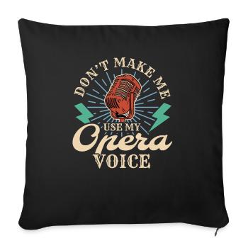 Ne me faites pas utiliser mon cadeau de chemise vocale d’opéra - Housse de coussin décorative 45 x 45 cm - noir - Devant