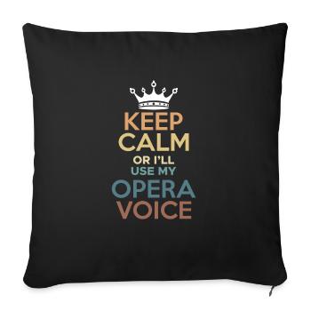 Restez calme ou malutilisez ma chemise vocale d’opéra - Housse de coussin décorative 45 x 45 cm - noir - Devant