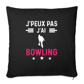 je peux pas j'ai bowling sport drôle femme - Housse de coussin décorative 45 x 45 cm - noir - Devant
