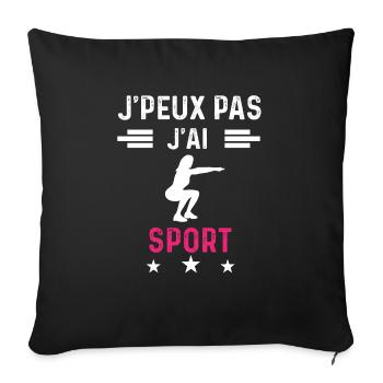 je peux pas j'ai sport drôle femme - Housse de coussin décorative 45 x 45 cm - noir - Devant