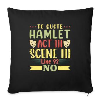 Pour citer Hamlet Act III Scene Theater - Housse de coussin décorative 45 x 45 cm - noir - Devant