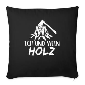 Förster Spruch Waldarbeiter Forstwirt Ich Und - Sofakissenbezug 45 x 45 cm - Schwarz - Vorne