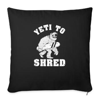 Yeti zu schreddern Snowboard Sasquatch Funny Snow - Sofakissenbezug 45 x 45 cm - Schwarz - Vorne