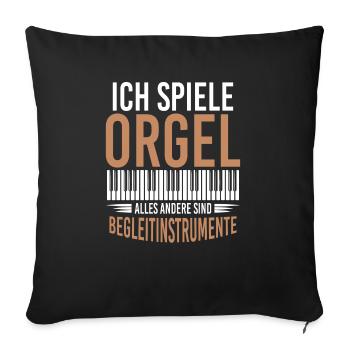 Ich Spiele Orgel Begleitinstrumente - Sofakissenbezug 45 x 45 cm - Schwarz - Vorne