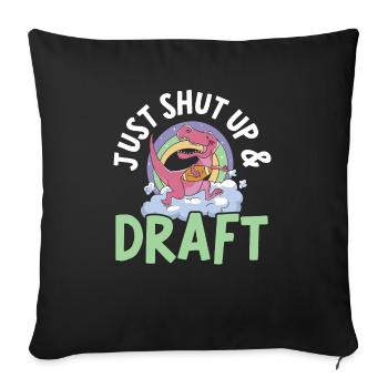 Just Shut Up And Draft Fantasy Football Sport - Sofa pillowcase 17,3'' x 17,3'' (45 x 45 cm) - black - Front