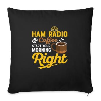 Ham radio & coffee - start your morning right Amat - Sofa pillowcase 17,3'' x 17,3'' (45 x 45 cm) - black - Front