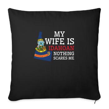 Nothing Scares Me Idahoan Wife Idaho - Sofa pillowcase 17,3'' x 17,3'' (45 x 45 cm) - black - Front