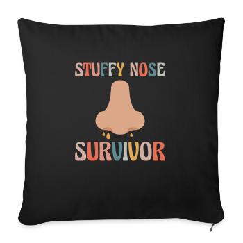 Stuffy Nose Survivor Shirt Gift - Sofa pillowcase 17,3'' x 17,3'' (45 x 45 cm) - black - Front