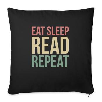 Eat Sleep Read Repeat Shirt Gift - Sofa pillowcase 17,3'' x 17,3'' (45 x 45 cm) - black - Front