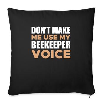 Ne me forcez pas à utiliser ma voix d’apiculteur Chemise - Housse de coussin décorative 45 x 45 cm - noir - Devant