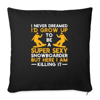 I would never have dreamed that I would one day have a - Sofa pillowcase 17,3'' x 17,3'' (45 x 45 cm) - black - Front
