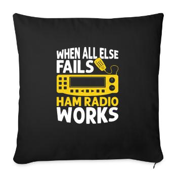Quand tout le reste échoue Ham Radio Works Opérateur Amat - Housse de coussin décorative 45 x 45 cm - noir - Devant