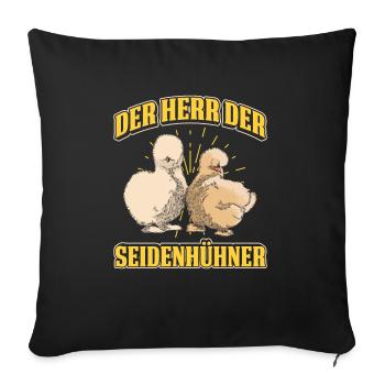 Der Herr Der Seidenhühner Hühnerbauer - Sofakissenbezug 45 x 45 cm - Schwarz - Vorne