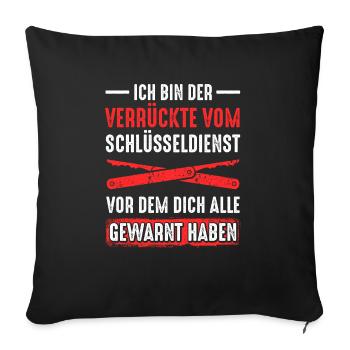 Verrückte Vom Schlüsseldienst Alle Gewarnt Haben - Sofakissenbezug 45 x 45 cm - Schwarz - Vorne