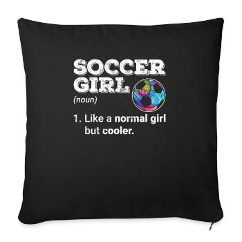 Soccer Girl Like A Normal Girl But Cooler Soccer L - Sofa pillowcase 17,3'' x 17,3'' (45 x 45 cm) - black - Front