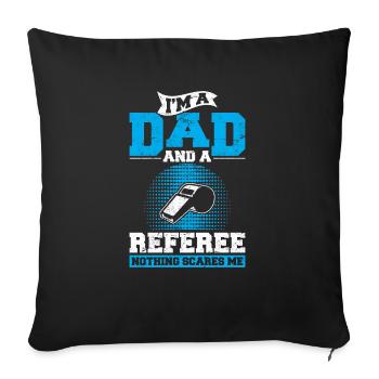 I'm A Dad And Referee Soccer Dad Ref Father Soccer - Sofa pillowcase 17,3'' x 17,3'' (45 x 45 cm) - black - Front
