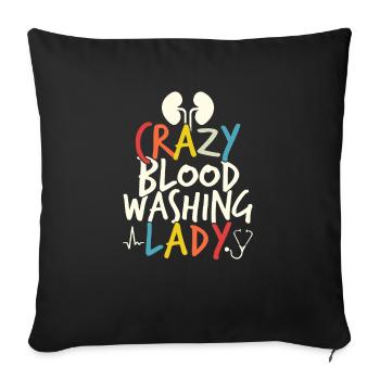 Crazy Blood Washing Lady Dialysis Nurse - Housse de coussin décorative 45 x 45 cm - noir - Devant