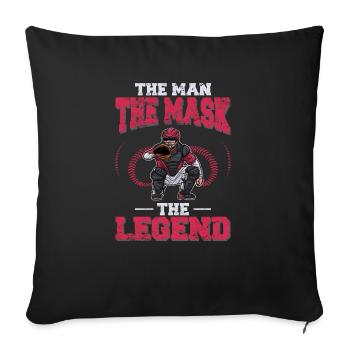 Baseball Catcher The Man The Mask The Legend Baseb - Sofa pillowcase 17,3'' x 17,3'' (45 x 45 cm) - black - Front
