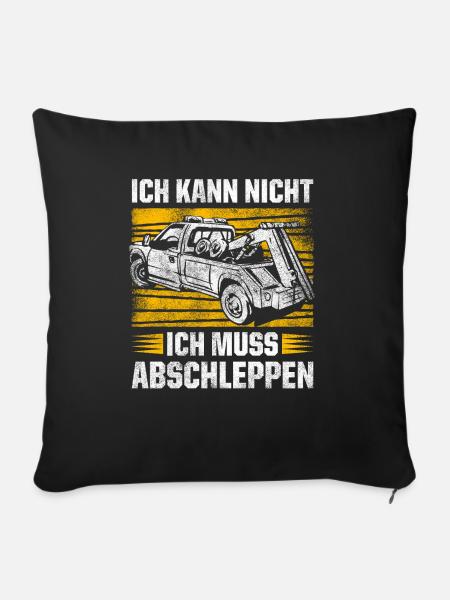 Ich Kann Nicht Ich Muss Abschleppen Geschenk - Sofakissenbezug 45 x 45 cm - Schwarz