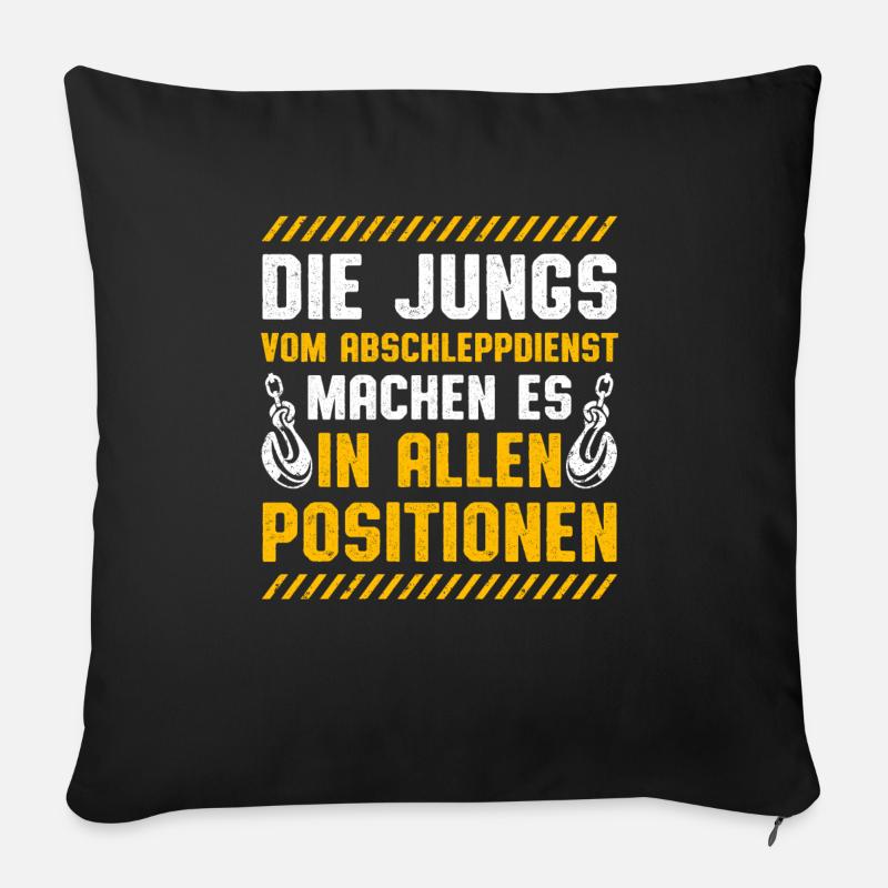 Vom Abschleppdienst Machen Es In Allen Positionen - Sofakissenbezug 45 x 45 cm - Schwarz