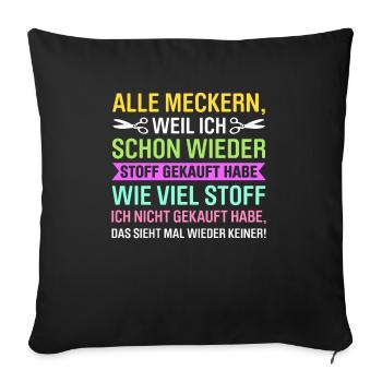 Nähen Geschenk Näherin lustiger Spruch Stoff - Sofakissenbezug 45 x 45 cm - Schwarz - Vorne