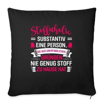 Stoffaholic Nähmaschine Nähen Näherin Näher - Sofakissenbezug 45 x 45 cm - Schwarz - Vorne