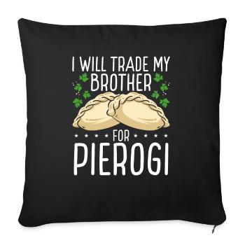 Pierogi Maker échange mon frère contre de la nourriture polonaise - Housse de coussin décorative 45 x 45 cm - noir - Devant